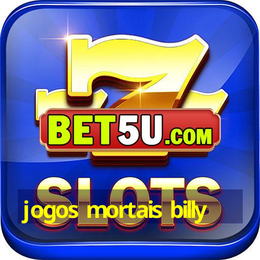 jogos mortais billy